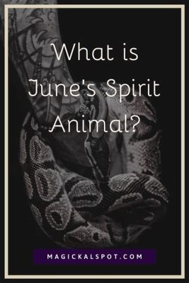 What is June's Spirit Animal? Exploring the Mystical Connection Between June and Its Spirit Animal